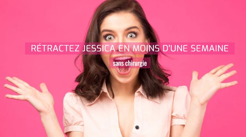 RÉTRACTEZ JESSICA EN MOINS D'UNE SEMAINE sans chirurgie